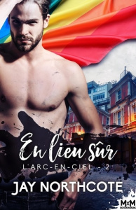 L'Arc-en-ciel Tome 2 : En lieu sûr - Northcote Jay