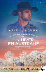 Un hiver en Australie. La ferme de Lang Downs, T3 - Tachna Ariel