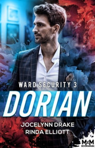Ward Security Tome 3 : Dorian - Drake Jocelynn ; Elliott Rinda