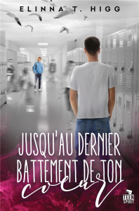 Jusqu'au dernier battement de ton coeur - Higg Elinna T.