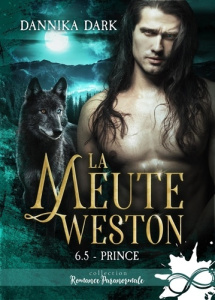 La meute Weston. Tome 6.5, Prince - Dark Dannika
