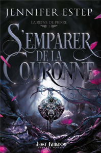 La reine des gargouilles Tome 1 : Capturer la Couronne - Estep Jennifer ; Cuvelliez Steven