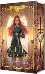 Les épreuves de la Reine démoniaque Tome 1 : La cité aux épines - Crawford C. N. ; Saint Gal Noémie