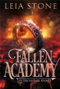 Fallen Academy Tome 3 : Troisième année - Stone Leia ; Blangier Annabelle