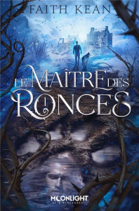 Les ronces Tome 1 : Le maître des ronces - Kean Faith