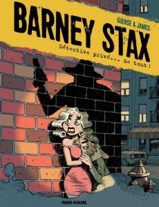 Barney Stax, détective privé... de tout ! - Guerse ; James