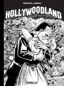 HOLLYWOODLAND - tome 01 - Edition Noir et Blanc - ZIDROU/MALTAITE/ORY