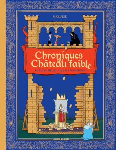 Chroniques du château faible Tome 1 - Mazurie Jean-Christophe ; Doucet Alex