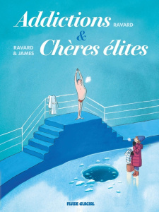 Addictions & Chères élites - Ravard François