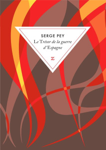Le trésor de la guerre d'Espagne. SUIVI DE La Boite aux lettres du cimetière - Pey Serge