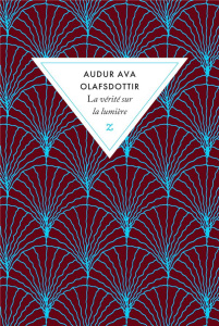 La vérité sur la lumière - Olafsdottir Audur Ava ; Boury Eric