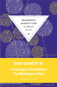 Buru quartet Tome 4 : La maison de verre - Toer Pramoedya Ananta ; Vitalyos Dominique