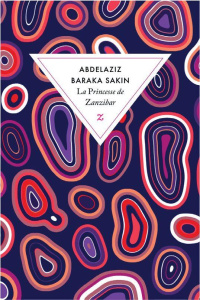 La princesse de Zanzibar - Baraka Sakin Abdelaziz ; Luffin Xavier