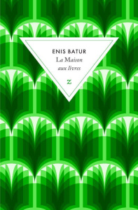 La maison aux livres - Batur Enis ; Durazzo François-Michel