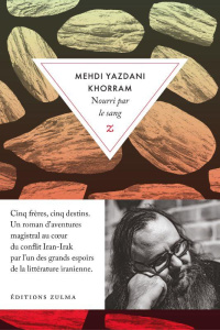 Nourri par le sang. Ou Rouge noir - Khorram Mehdi Yazdani ; Tajadod Nahal