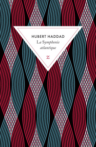 La Symphonie atlantique - Haddad Hubert