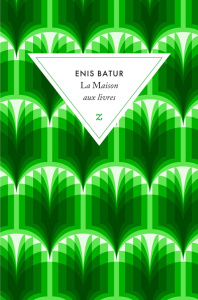 La maison aux livres - Batur Enis ; Durazzo François-Michel