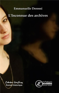 L'Inconnue des archives - Derossi Emmanuelle