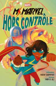 Ms. Marvel : Hors contrôle - Shammas Nadia ; Ali Nabi H.