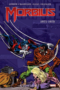 Morbius - Intégrale Tome 1 : 1971-1975 - Gerber Steve ; McGregor Don ; Kane Gil ; Coulomb G