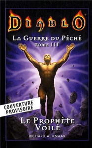 La Guerre du Péché Tome 3 : Le prophète voilé - Knaak Richard A. ; Bernadet Antoine