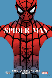 Spider-Man : L'histoire d'une vie : toiles - Zdarsky Chip ; Bagley Mark ; Milla Matt ; Bélingar