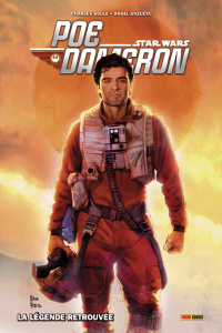 Star Wars - Poe Dameron Tome 3 : La légende retrouvée - Soule Charles ; Houser Jody ; Unzueta Angel ; Broc