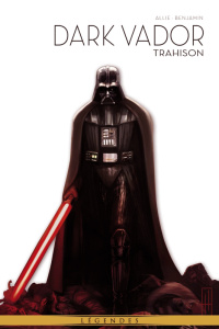 Dark Vador - Légendes Tome 9 : Trahison - Allie Scott ; Benjamin Ryan ; Arnold Curtis P ; St