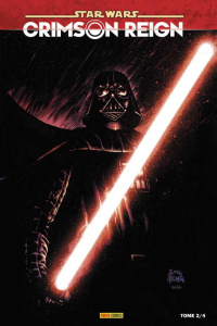Star Wars - Crimson Reign Tome 2 . Edition collector - Soule Charles ; Sacks Ethan ; Pak Greg ; Cummings