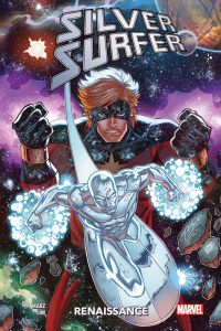 Silver Surfer : Renaissance - Marz Ron ; Lim Ron ; Silva Israel ; Davier Thomas