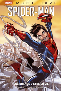 Spider-Man. Une chance d'être en vie - Slott Dan ; Ramos Humberto ; Watine-Vievard Sophie