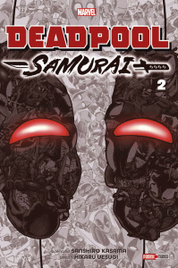 Deadpool Samurai Tome 2 - Kasama Sanshiro ; Uesugi Hikaru