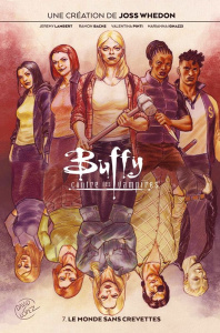 Buffy contre les vampires Tome 7 : Le monde sans crevettes - Lambert Jérémy ; Bachs Ramon ; Pinti Valentina ; I