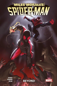 Miles Morales : Spider-Man : Beyond - Ahmed Saladin ; Bandini Michele ; Allen Chris ; Wa