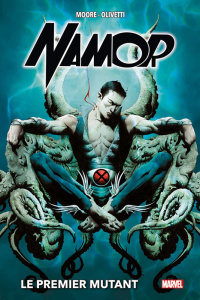 Namor : Le premier mutant - Moore ; Olivetti
