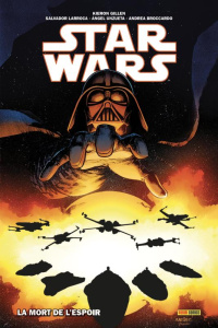 Star Wars Tome 4 : La mort de l'espoir - Gillen Kieron ; Larroca Salvador ; Broccardo Andre