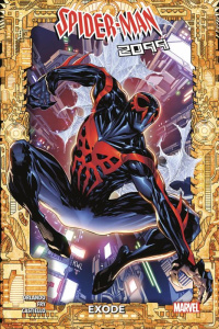 Spider-Man 2099 : Exode - Orlando Steve ; Fry Paul ; Castiello Marco ; Watin