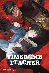 Timebomb Teacher Tome 1 - Takakuchi Yanagi