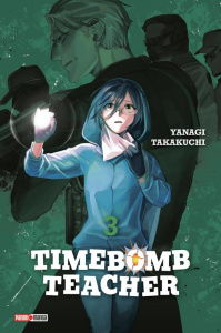 Timebomb Teacher Tome 3 - Takakuchi Yanagi ; Desbief Thibaud