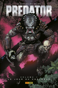 Predator Tome 1 : Le jour du chasseur - Brisson Ed ; Walker Kev ; D'Armata Frank ; Laget L