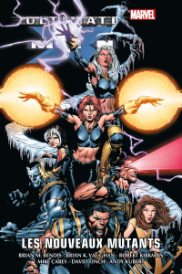 Ultimate X-Men Tome 2 : Les nouveaux mutants - Brian M. Bends ; Vaughan ; Kirkman ; Carey ; Finch