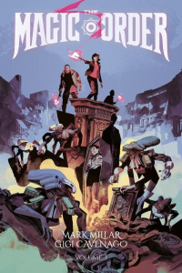 The Magic Order Tome 3 - Millar Mark ; Cavenago Gigi