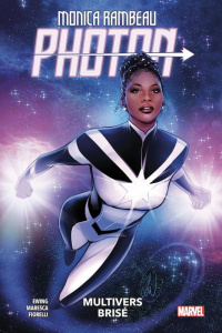 Monica Rambeau : Photon : Multivers brisé - Ewing Eve L. ; Maresca Luca ; Fiorelli Ivan ; Lópe