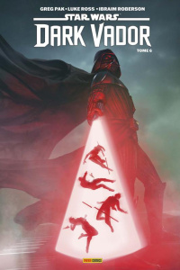 Star Wars - Dark Vador Tome 6 : Le retour des servantes - Pak Greg ; Ross Luke ; Roberson Ibraim
