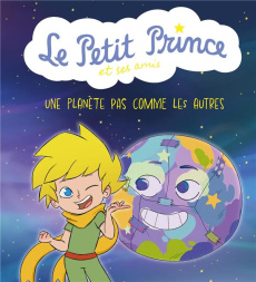 Le Petit Prince et ses amis : Une planète pas comme les autres - Alié Jean-Baptiste