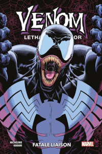 Venom : Lethal Protector. Fatale liaison - Michelinie David ; Karimi Farid ; Prianto Arif ; W