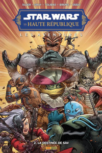 Star Wars - La Haute République - Les aventures Phase II Tome 2 : La destinée de Sav - Older Daniel José ; Gray Claudia ; Tolibao Harvey