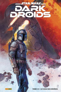 Star Wars - Dark Droids Tome 1 : Le fléau des droïdes. Edition collector - Soule Charles ; Sacks Ethan ; Wong Alyssa ; Pak Gr