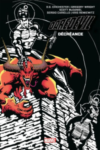 Daredevil Tome 18 : Déchéance. Edition collector - Chichester Dan ; Wright Gregory ; McDaniel Scott ;