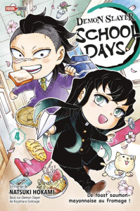 Demon Slayer : School Days Tome 4 : Le toast saumon-mayonnaise au fromage ! - Hokami Natsuki ; Gotouge Koyoharu